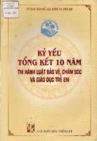 Kỷ yếu tổng kết 10 năm thi hành luật bảo vệ, chăm sóc và giáo dục trẻ em 